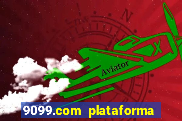 9099.com plataforma de jogos